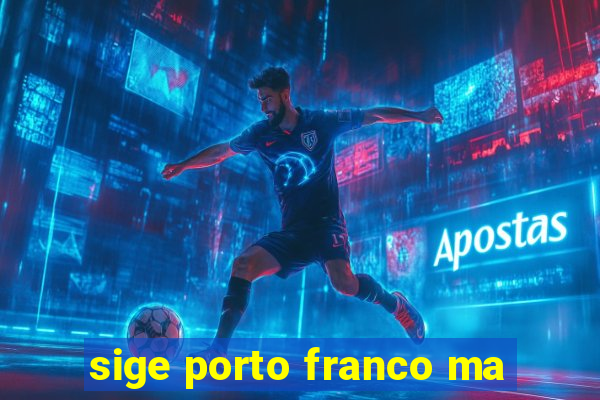 sige porto franco ma